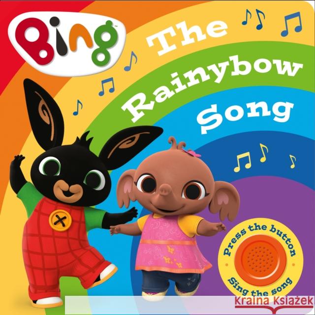 Bing: The Rainybow Song: Singalong Sound Book HarperCollins Children’s Books 9780008382148