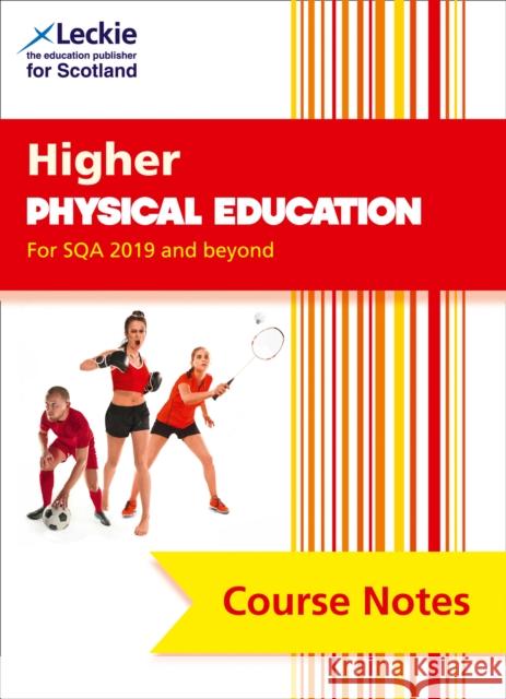 Higher Physical Education (second edition): Comprehensive Textbook to Learn Cfe Topics Leckie 9780008383510 HarperCollins