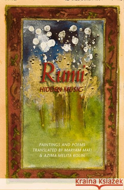 Rumi: Hidden Music Azima Melita Kolin 9780008387167