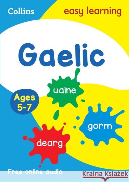Easy Learning Gaelic Age 5-7: Ideal for Learning at Home Collins Easy Learning 9780008389437 Collins Publishers