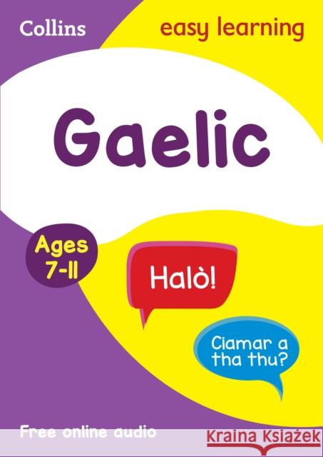 Easy Learning Gaelic Age 7-11: Ideal for Learning at Home Collins Easy Learning 9780008389444