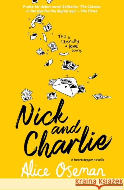 Nick and Charlie: Tiktok Made Me Buy it! the Teen Bestseller from the Ya Prize Winning Author and Creator of Netflix Series Heartstopper Alice Oseman 9780008389666 HarperCollins Publishers