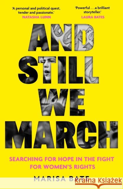 And Still We March: A Search for Women’s Freedom Marisa Bate 9780008392451 HarperCollins Publishers