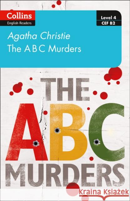 The ABC murders: Level 4 – Upper- Intermediate (B2) Agatha Christie 9780008392970 HarperCollins Publishers