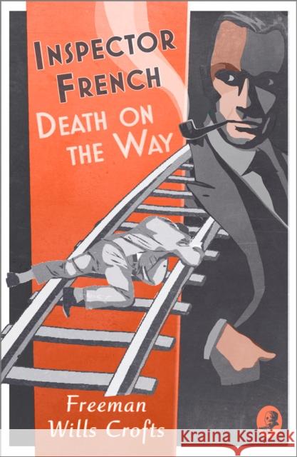 Inspector French: Death on the Way Freeman Will 9780008393182