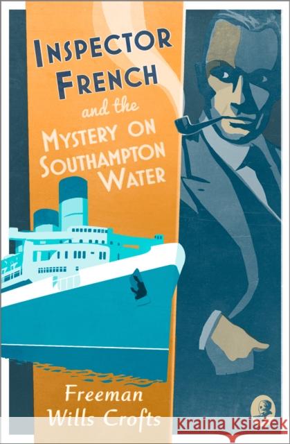 Inspector French and the Mystery on Southampton Water Freeman Will 9780008393274 Collins Crime Club