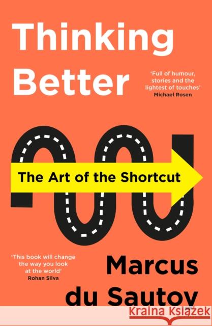 Thinking Better: The Art of the Shortcut Marcus du Sautoy 9780008393953