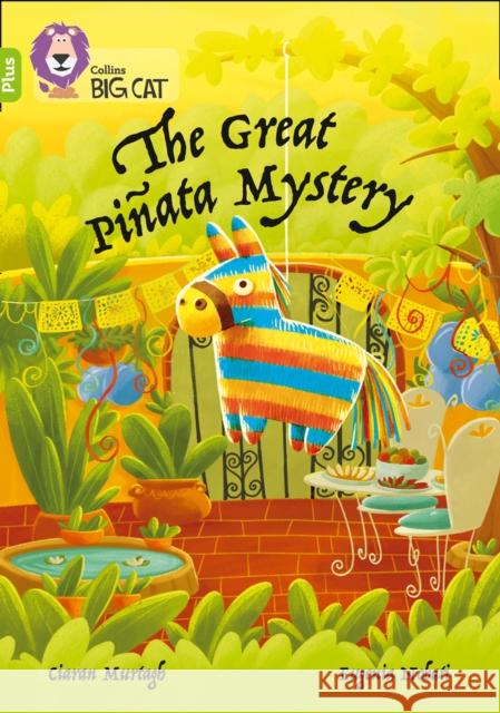 The Great Pinata Mystery: Band 11+/Lime Plus Collins Big Cat 9780008399023 HarperCollins Publishers