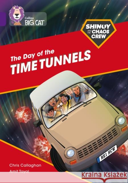 Shinoy and the Chaos Crew: The Day of the Time Tunnels: Band 08/Purple Chris Callaghan 9780008399078