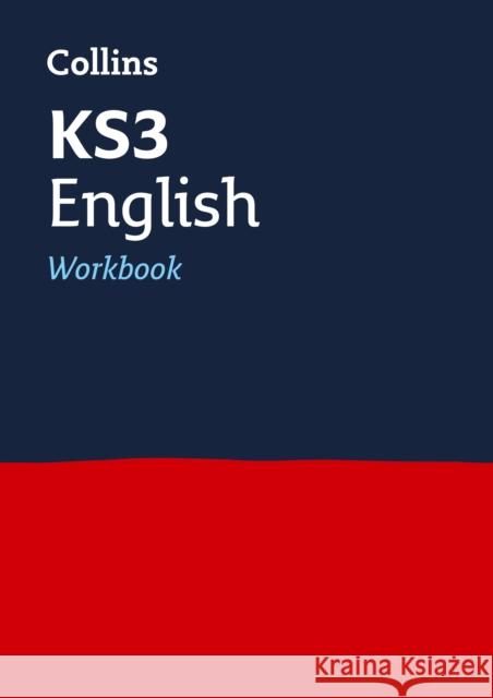 KS3 English Workbook: Ideal for Years 7, 8 and 9 Collins KS3 9780008399917 HarperCollins Publishers