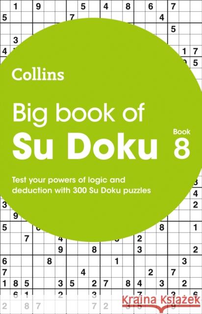 Big Book of Su Doku 8: 300 Su Doku Puzzles Collins Puzzles 9780008403942 HarperCollins Publishers