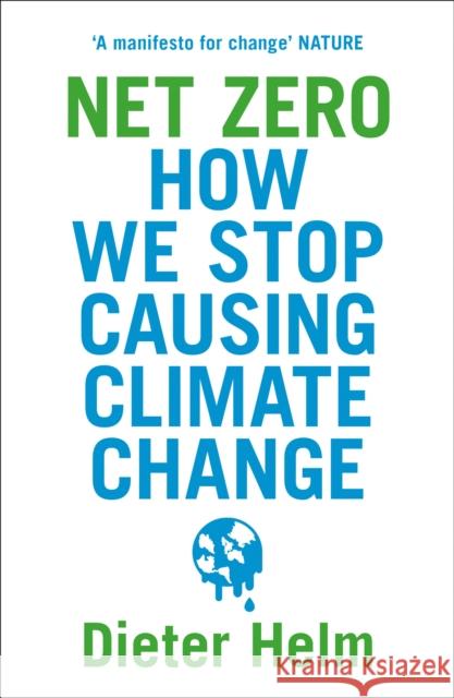 Net Zero: How We Stop Causing Climate Change Dieter Helm 9780008404499 HarperCollins Publishers