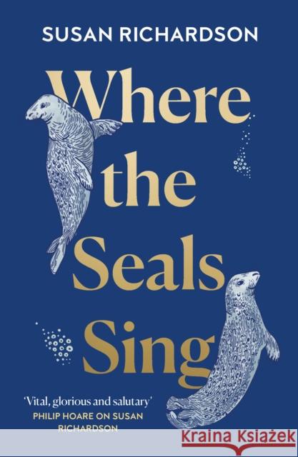 Where the Seals Sing Susan Richardson 9780008404574