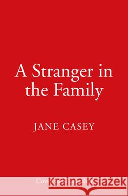 A Stranger in the Family Jane Casey 9780008405069 HarperCollins Publishers