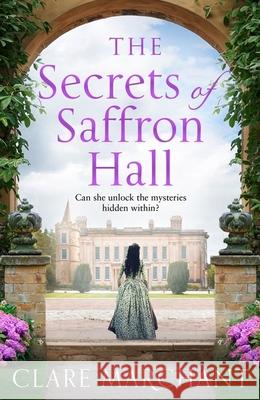 The Secrets of Saffron Hall Clare Marchant 9780008406271 HarperCollins Publishers