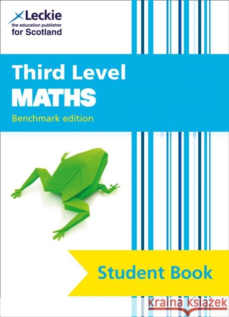 Third Level Maths: Cfe Benchmark Edition Craig Lowther 9780008407766 HarperCollins Publishers