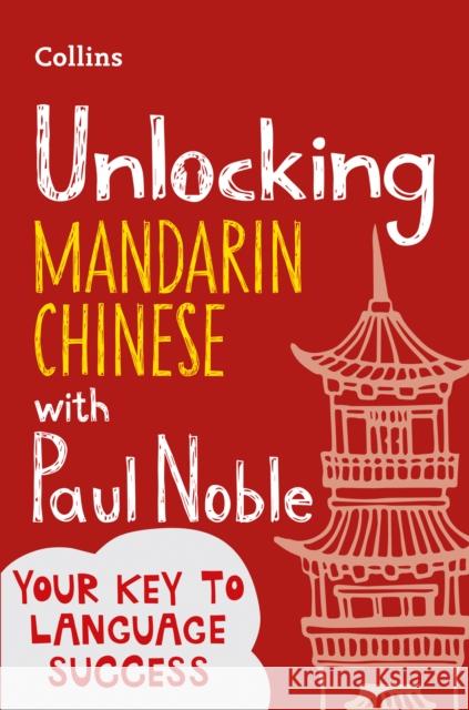 Unlocking Mandarin Chinese with Paul Noble Collins Paul Noble 9780008408169 HarperCollins Publishers