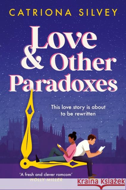 Love and Other Paradoxes Catriona Silvey 9780008408411