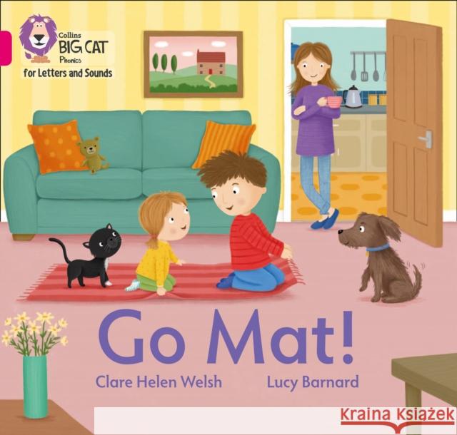Go Mat!: Band 01b/Pink B Clare Helen Welsh 9780008409678 HarperCollins Publishers