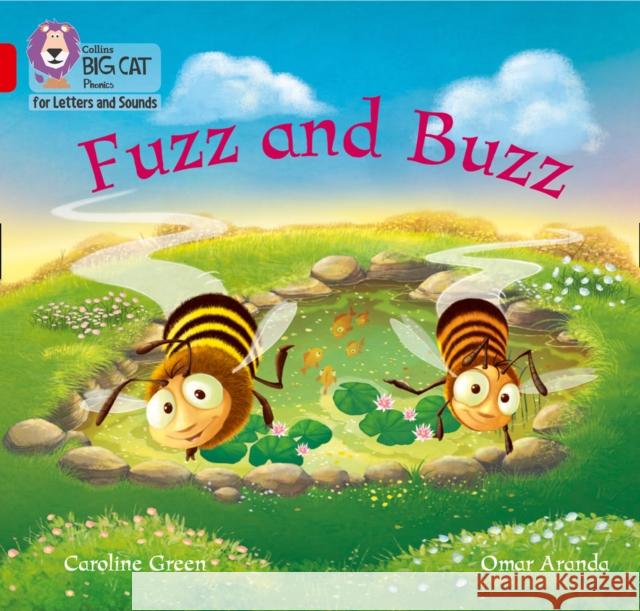 Fuzz and Buzz: Band 02a/Red a Caroline Green Omar Aranda Collins Big Cat 9780008409869 Collins Publishers