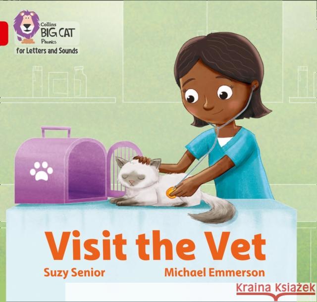 Visit the Vet: Band 02a/Red a Suzy Senior 9780008410124