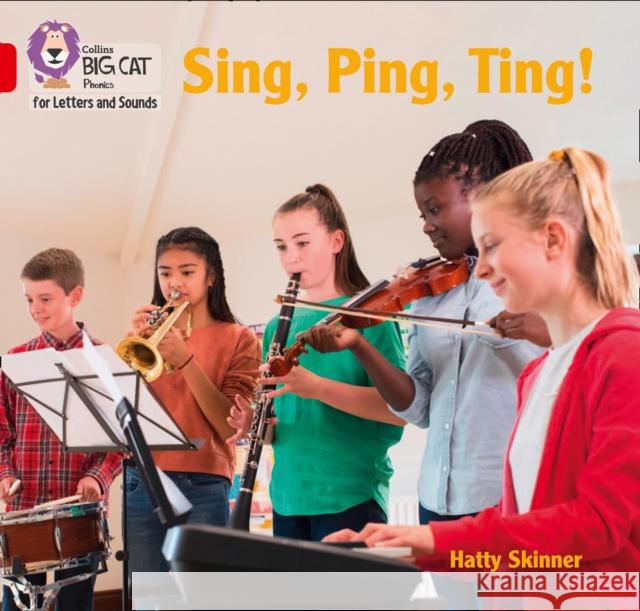 Sing, Ping, Ting!: Band 02a/Red a Hatty Skinner 9780008410155 HarperCollins Publishers