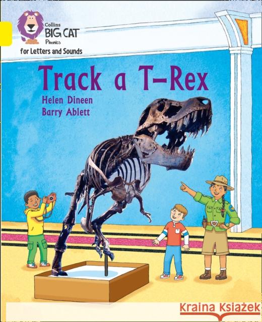 Track a T-Rex: Band 03/Yellow Helen Dineen 9780008410322 HarperCollins Publishers