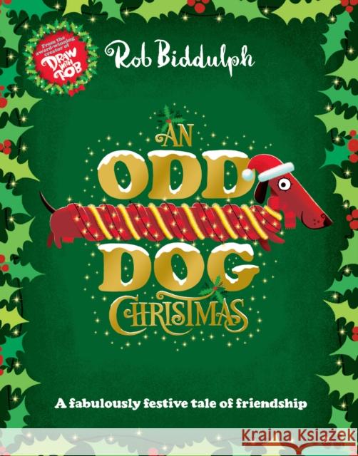 An Odd Dog Christmas Rob Biddulph 9780008413361