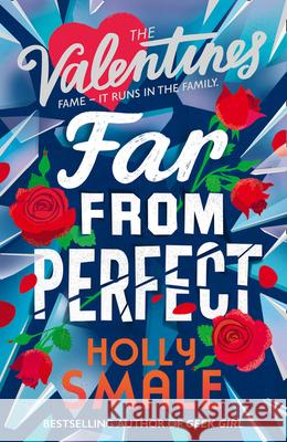 Far from Perfect (the Valentines, Book 2) Holly Smale 9780008413941