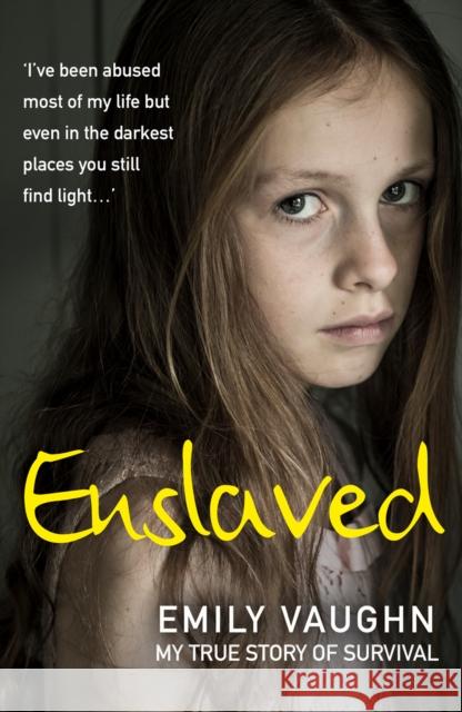 Enslaved: My True Story of Survival Emily Vaughn 9780008415945 HarperCollins Publishers