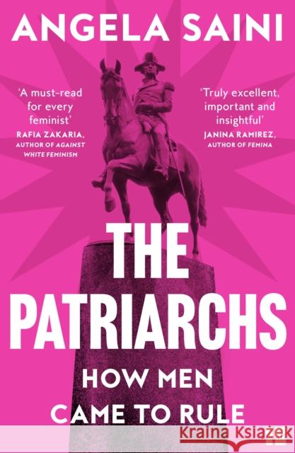 The Patriarchs: How Men Came to Rule Angela Saini 9780008418144