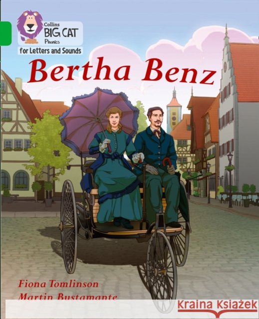 Bertha Benz: Band 05/Green Tomlinson, Fiona 9780008418441 HarperCollins Publishers