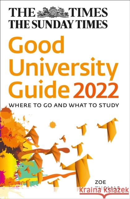 The Times Good University Guide 2022: Where to Go and What to Study Times Books 9780008419462 HarperCollins Publishers