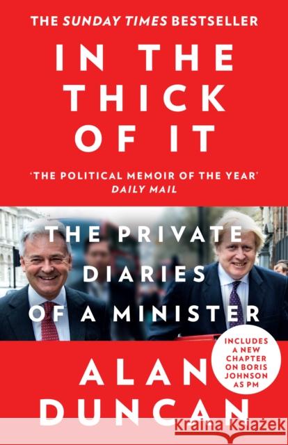 In the Thick of It: The Private Diaries of a Minister Alan Duncan 9780008422295