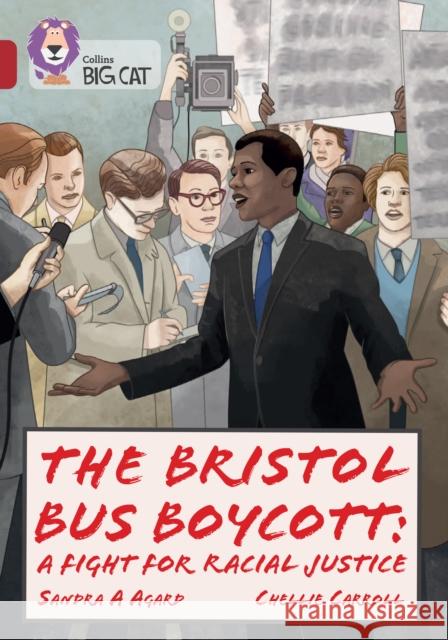 The Bristol Bus Boycott: A fight for racial justice: Band 14/Ruby Sandra A. Agard 9780008424572 HarperCollins Publishers