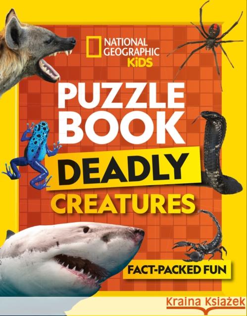 Puzzle Book Deadly Creatures: Brain-Tickling Quizzes, Sudokus, Crosswords and Wordsearches National Geographic Kids 9780008430511