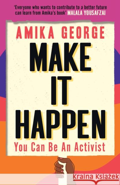 Make it Happen: You Can be an Activist Amika George 9780008434366 HarperCollins Publishers