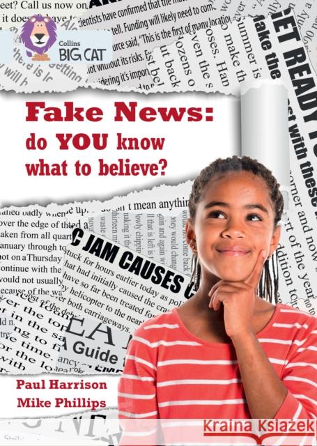 Fake News: do you know what to believe?: Band 17/Diamond Paul Harrison 9780008434380