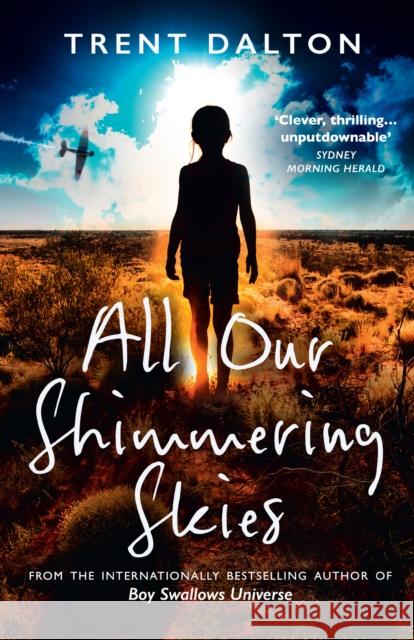 All Our Shimmering Skies Trent Dalton 9780008438401