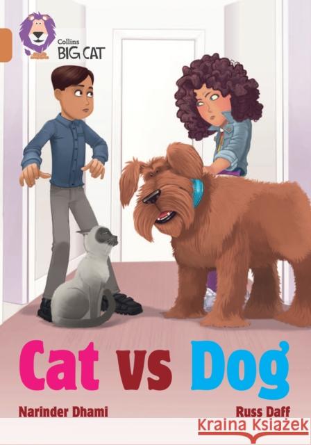 Cat Vs Dog: Band 12/Copper Dhami, Narinder 9780008440626 HarperCollins Publishers