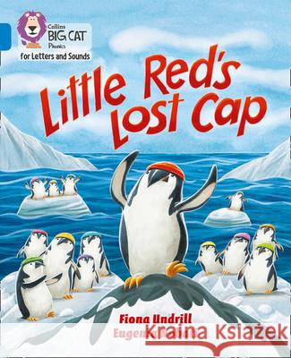 Little Red’s Lost Cap: Band 04/Blue Undrill, Fiona 9780008442279 HarperCollins Publishers