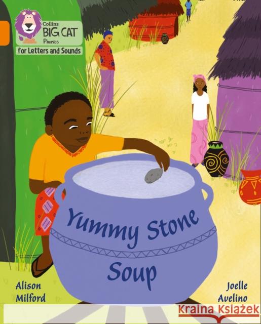 Yummy Stone Soup: Band 06/Orange Milford, Alison 9780008442347 HarperCollins Publishers