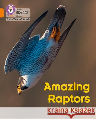 Amazing Raptors: Band 06/Orange Catherine Baker 9780008442415 HarperCollins Publishers