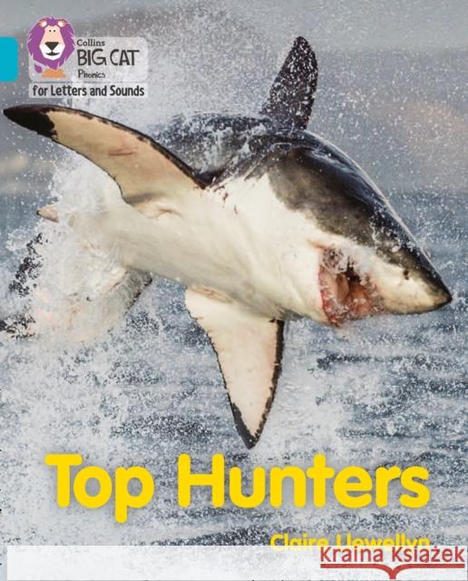 Top Hunters: Band 07/Turquoise Claire Llewellyn 9780008442477