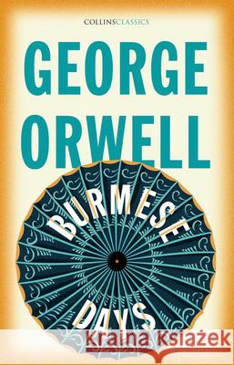 Burmese Days George Orwell 9780008442705