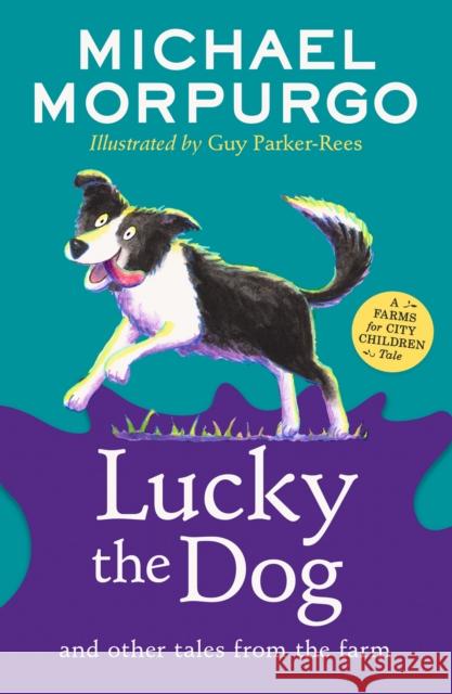 Lucky the Dog and Other Tales from the Farm Michael Morpurgo 9780008451561