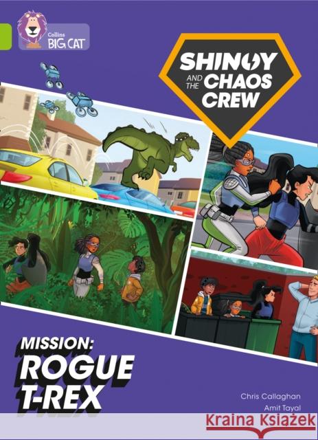 Shinoy and the Chaos Crew Mission: Rogue T-Rex: Band 11/Lime Chris Callaghan 9780008454753 HarperCollins Publishers