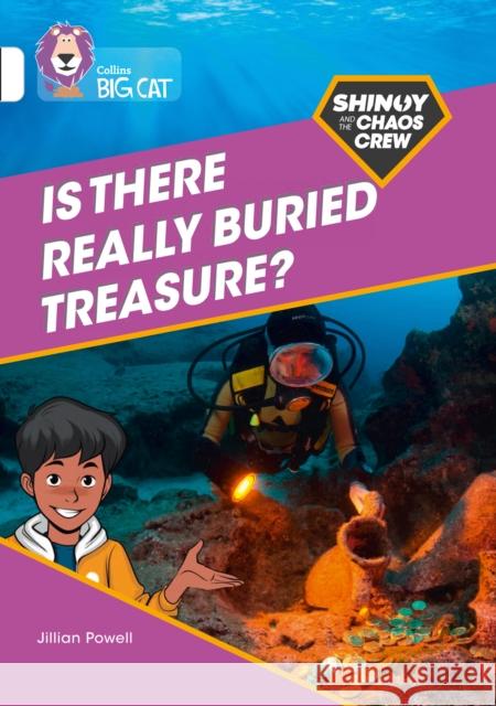 Shinoy and the Chaos Crew: Is there really buried treasure?: Band 10/White Powell, Jillian 9780008454838 HarperCollins Publishers