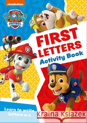 PAW Patrol First Letters Activity Book: Get Set for School! Collins Preschool 9780008461492 HarperCollins Publishers