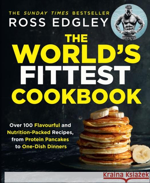 The World’s Fittest Cookbook Ross Edgley 9780008465612 HarperCollins Publishers